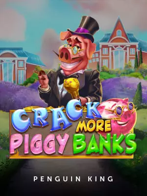 Crack More Piggy Banks